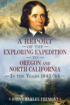 Paperback Narrative of the Exploring Expedition to Oregon and California in the Years 1843-44 Book