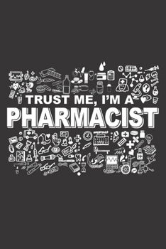 Paperback Trust Me, I'm a Pharmacist: 6x9 inch - lined - ruled paper - notebook - notes Book