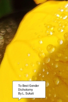 Paperback To Best Gender Dichotomy: To Sex Masculine Feminine Book