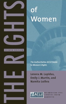 Paperback The Rights of Women: The Authoritative ACLU Guide to Women's Rights, Fourth Edition Book