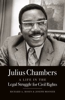 Paperback Julius Chambers: A Life in the Legal Struggle for Civil Rights Book