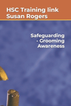 Safeguarding - Grooming Awareness (Health and Social Care Training Resources)