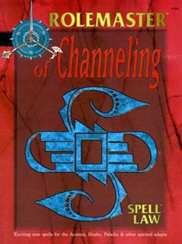 Spell Law: Of Channeling (Rolemaster Fantasy Role Playing, #5803) - Book  of the Rolemaster Fantasy Role Playing