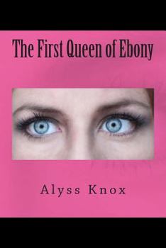 Paperback The First Queen of Ebony Book