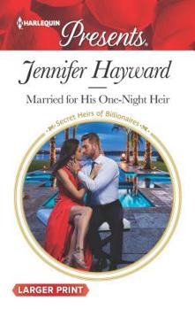 Married for His One-Night Heir - Book #3 of the Powerful Di Fiore Tycoons