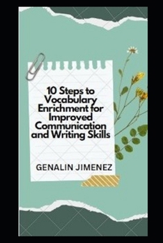 Paperback 10 Steps to Vocabulary Enrichment for Improved Communication and Writing Skills Book