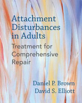Hardcover Attachment Disturbances in Adults: Treatment for Comprehensive Repair Book