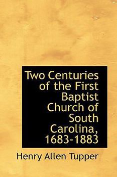 Paperback Two Centuries of the First Baptist Church of South Carolina, 1683-1883 Book
