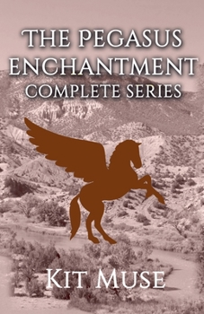 Paperback The Pegasus Enchantment: Complete Series Book