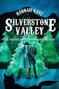 Paperback Silverstone Valley (The Sadie and Clyde Adventures) Book