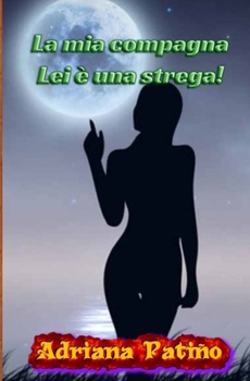 Paperback La mia compagna ? una strega! [Italian] Book