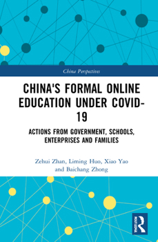 Hardcover China's Formal Online Education Under Covid-19: Actions from Government, Schools, Enterprises, and Families Book