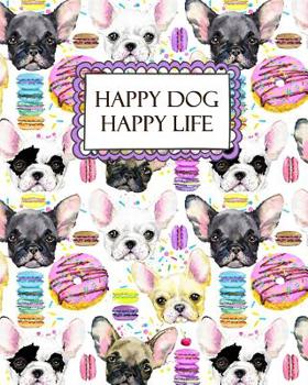 Paperback Happy Dog Happy Life: Cute Dog and Donuts Themed Pet Health, Wellness, and Medication Tracker Book