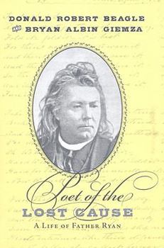 Hardcover Poet of the Lost Cause: A Life of Father Ryan Book