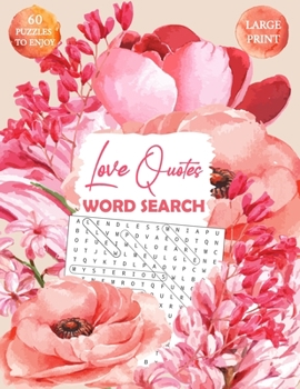 Paperback Love Quotes Word Search: A Large Print Collection of Word Find Puzzles [Large Print] Book