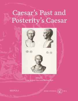 Paperback Caesar's Past and Posterity's Caesar Book