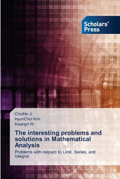 Paperback The interesting problems and solutions in Mathematical Analysis Book