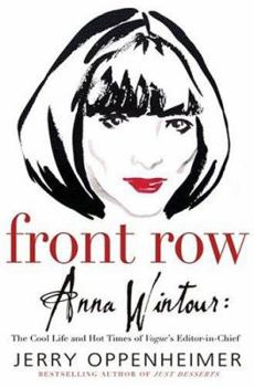 Hardcover Front Row: Anna Wintour: The Cool Life and Hot Times of Vogue's Editor in Chief Book