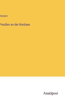 Hardcover Preußen an der Nordsee [German] Book