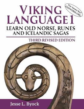 Paperback Viking Language 1: Learn Old Norse, Runes and Icelandic Sagas, Third Edition Book