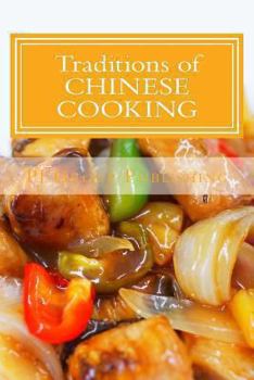 Paperback Traditions of Chinese Cooking: Learning the Basic Techniques and Recipes of the Traditional Chinese Cuisine Book