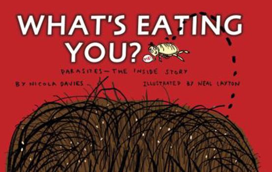 Hardcover What's Eating You?: Parasites -- The Inside Story Book