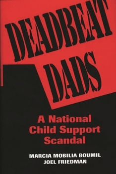 Hardcover Deadbeat Dads: A National Child Support Scandal Book