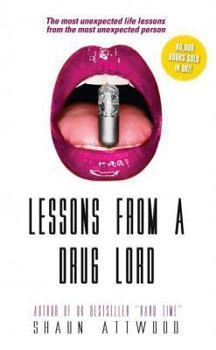 Paperback Lessons from a Drug Lord: The Most Unexpected Lessons from the Most Unexpected Person Book