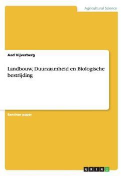 Paperback Landbouw, Duurzaamheid en Biologische bestrijding [Dutch] Book