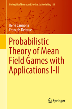 Hardcover Probabilistic Theory of Mean Field Games with Applications I-II Book