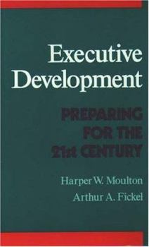 Hardcover Executive Development: Preparing for the 21st Century Book