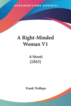 Paperback A Right-Minded Woman V1: A Novel (1865) Book