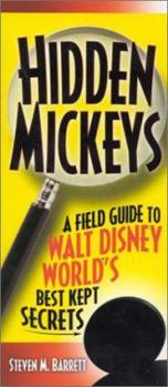 Paperback Hidden Mickeys: A Field Guide to Walt Disney World's Best Kept Secrets Book
