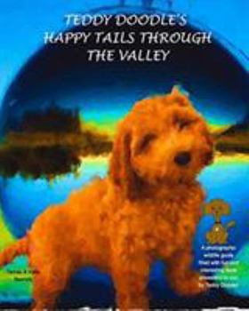 Paperback Teddy Doodle's Happy Tails Through The Valley Book