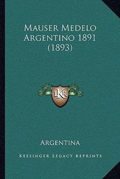 Paperback Mauser Medelo Argentino 1891 (1893) [Spanish] Book