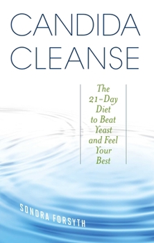 Paperback Candida Cleanse: The 21-Day Diet to Beat Yeast and Feel Your Best Book