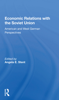 Paperback Economic Relations with the Soviet Union: American and West German Perspectives Book