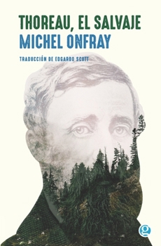 Paperback Thoreau, el salvaje: Vive una vida filosófica [Spanish] Book