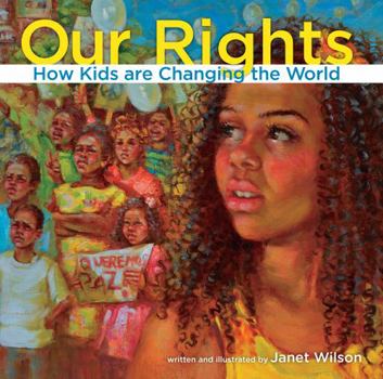 Hardcover Our Rights: How Kids Are Changing the World Book