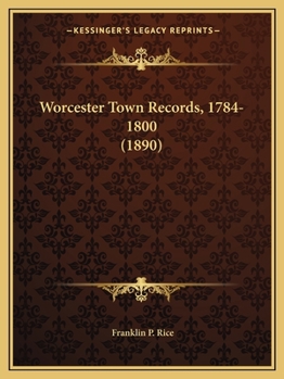 Worcester Town Records, 1784-1800