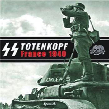 Hardcover SS Totenkopf, France 1940: Campaign Photo Diary of the Totenkopf Division May 1940 [German] Book