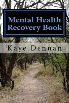Paperback Mental Health Recovery Book: An expose by the mother of a son with schizophrenia including care, nutrition and living within the family unit Book