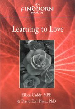 Paperback The Findhorn Book of Learning to Love Book