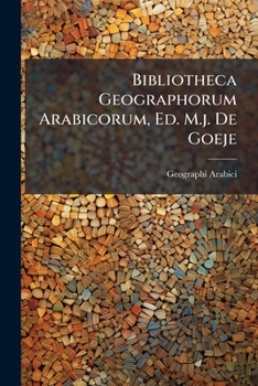 Paperback Bibliotheca Geographorum Arabicorum, Ed. M.j. De Goeje Book