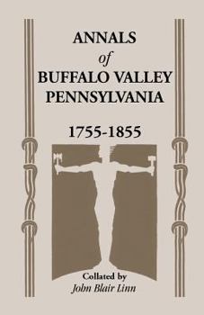 Paperback Annals of Buffalo Valley, Pennsylvania Book