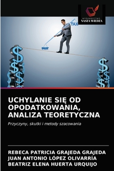 Paperback Uchylanie Si&#280; Od Opodatkowania, Analiza Teoretyczna [Polish] Book