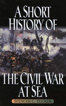 Paperback A Short History of the Civil War at Sea Book