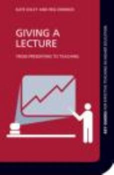 Paperback Giving a Lecture: From Presenting to Teaching Book