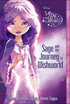 Sage and the Journey to Wishworld - Book #1 of the Star Darlings