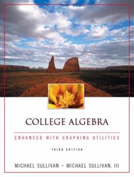 Hardcover College Algebra Enhanced with Graphing Utilities (3rd Edition) Book